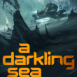 A Darkling Sea