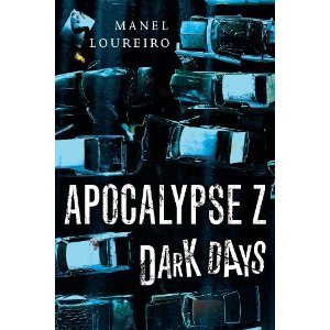 Audiobook Review: DARK DAYS (Apocalypse Z) by Manel Loureiro, Narrated by Nick Podehl
