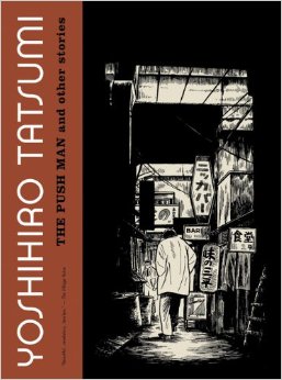 The Push Man and Other Stories by Yoshihiro Tatsumi
